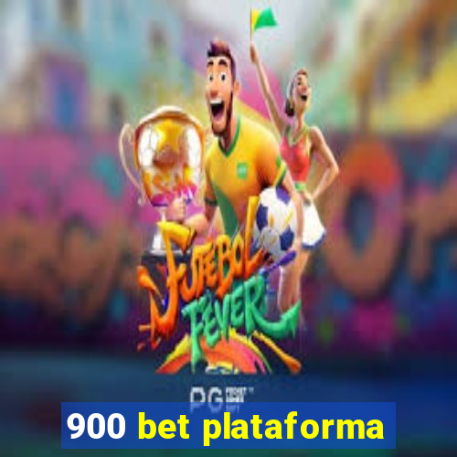 900 bet plataforma